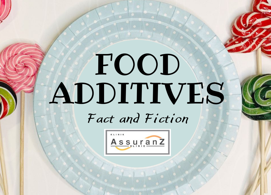 Fact vs Fiction: Food Additives 食品添加剂的事实与虚构