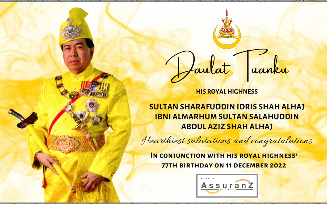 SULTAN SELANGOR’S BIRTHDAY CLINIC CLOSURE NOTIFICATION 2022